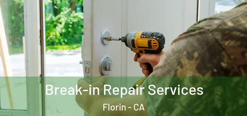  Break-in Repair Services Florin - CA
