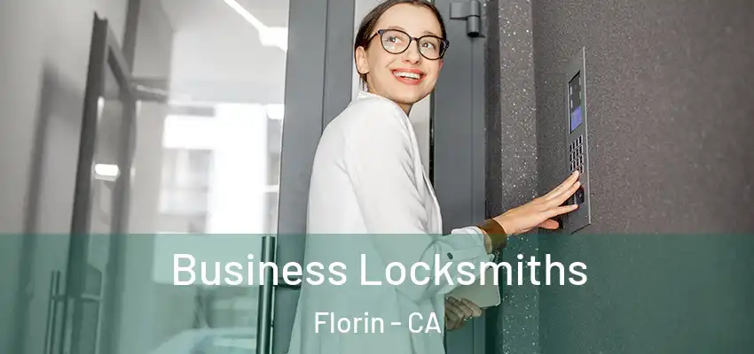  Business Locksmiths Florin - CA