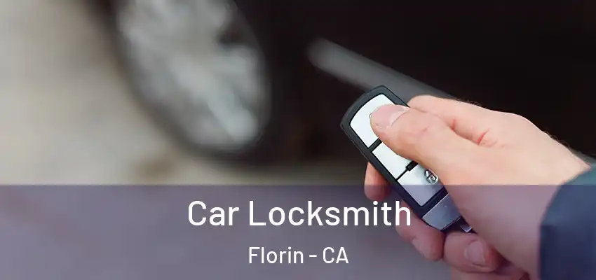 Car Locksmith Florin - CA