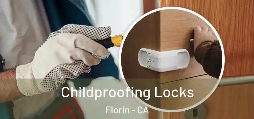  Childproofing Locks Florin - CA