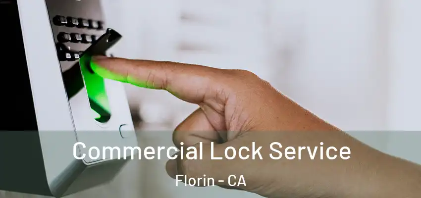  Commercial Lock Service Florin - CA
