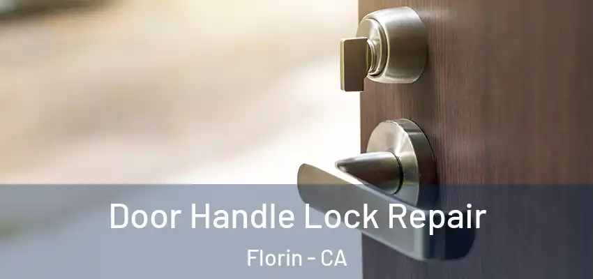  Door Handle Lock Repair Florin - CA