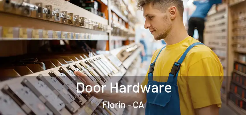  Door Hardware Florin - CA
