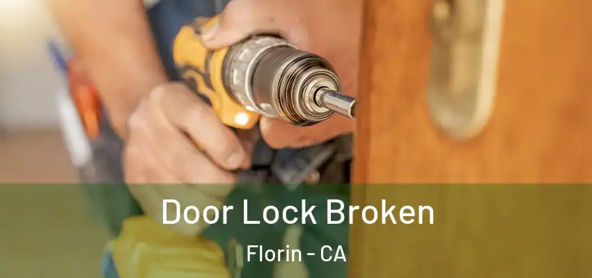  Door Lock Broken Florin - CA