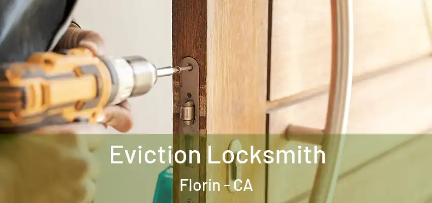  Eviction Locksmith Florin - CA