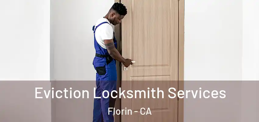  Eviction Locksmith Services Florin - CA