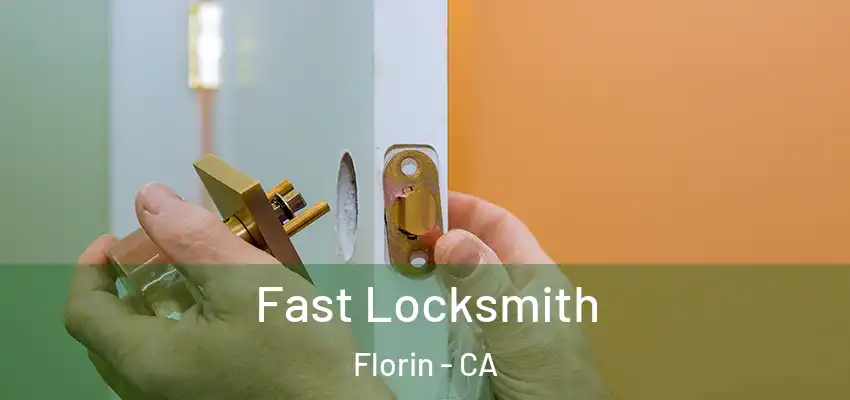  Fast Locksmith Florin - CA