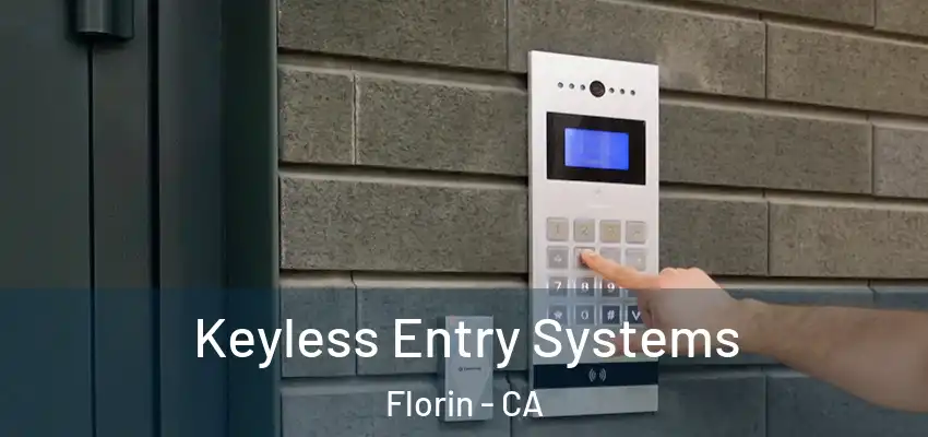  Keyless Entry Systems Florin - CA