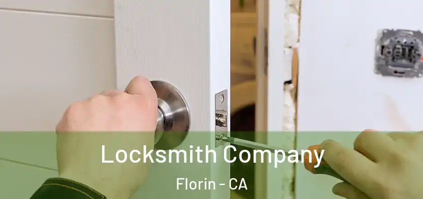  Locksmith Company Florin - CA