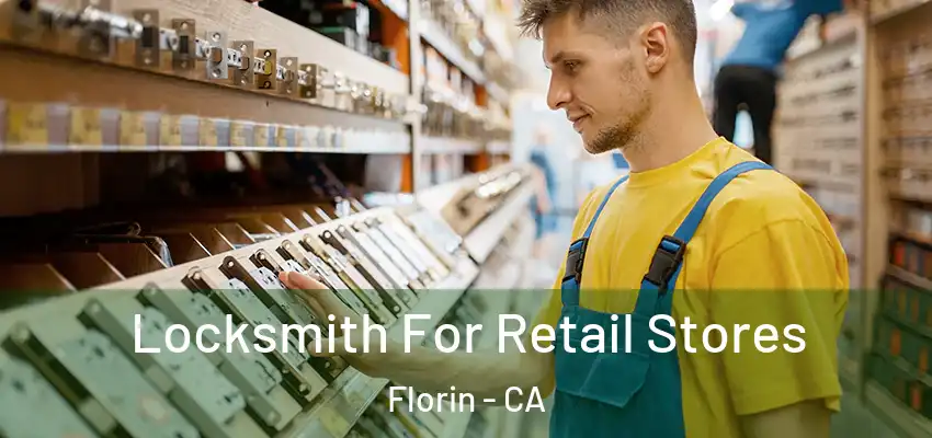  Locksmith For Retail Stores Florin - CA