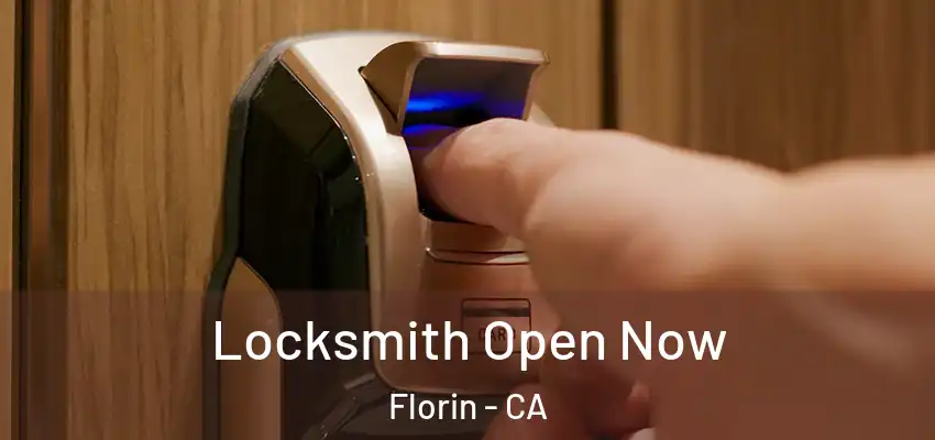 Locksmith Open Now Florin - CA