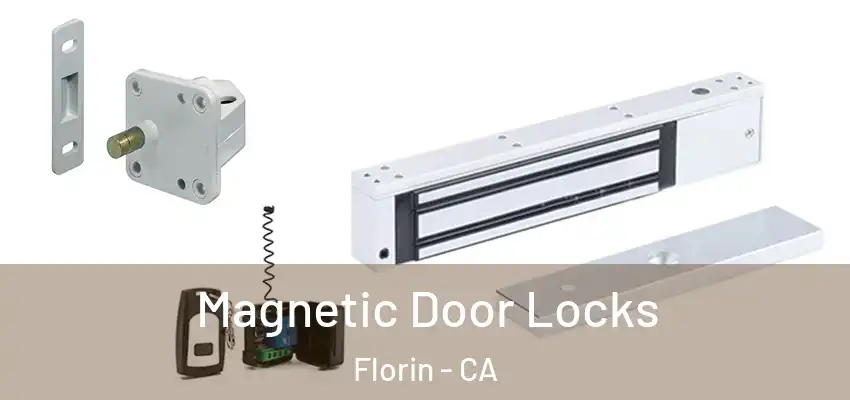  Magnetic Door Locks Florin - CA
