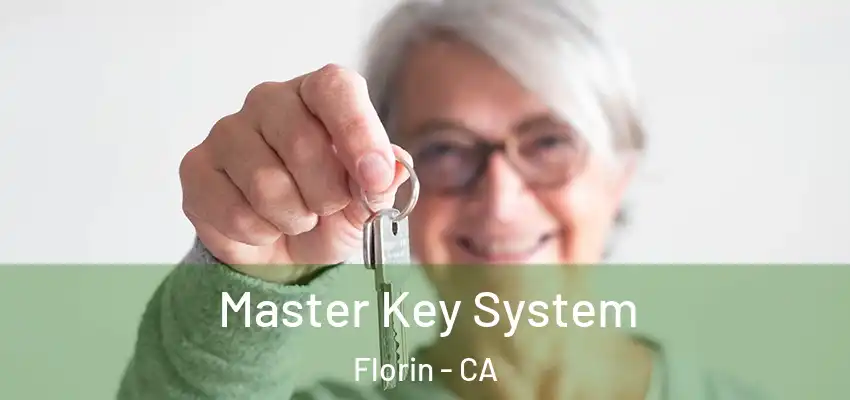  Master Key System Florin - CA
