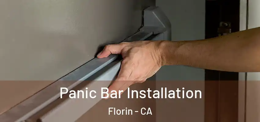  Panic Bar Installation Florin - CA