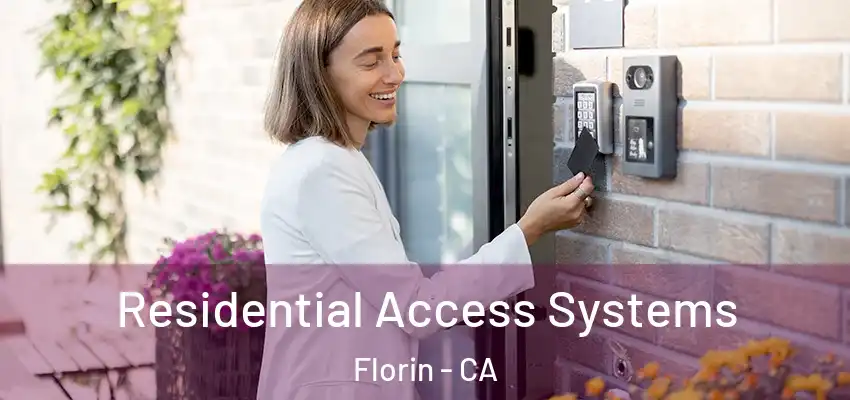  Residential Access Systems Florin - CA