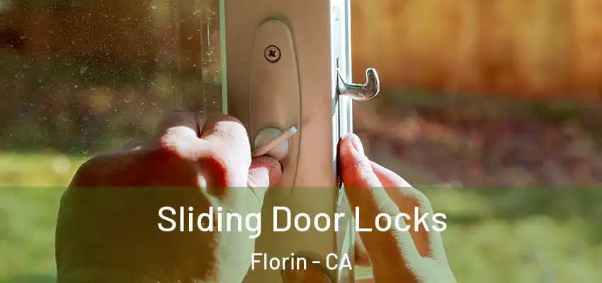  Sliding Door Locks Florin - CA