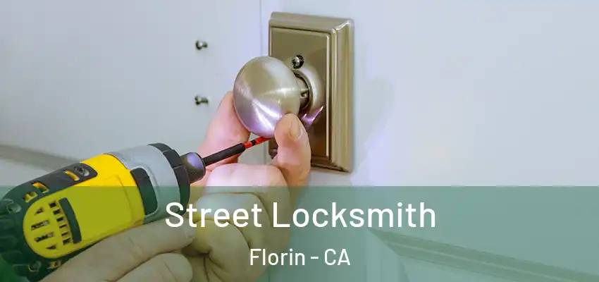 Street Locksmith Florin - CA