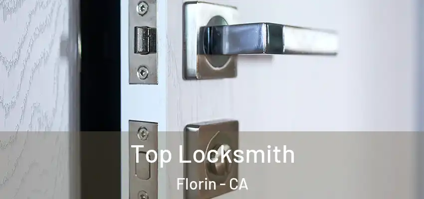  Top Locksmith Florin - CA