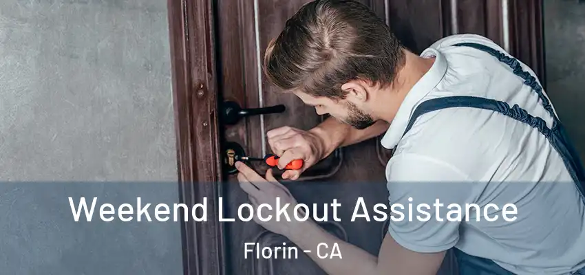  Weekend Lockout Assistance Florin - CA